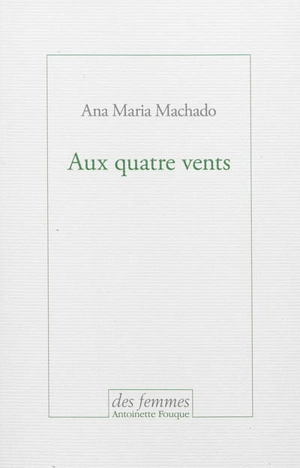 Aux quatre vents - Ana Maria Machado