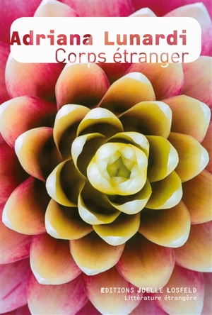 Corps étranger - Adriana Lunardi