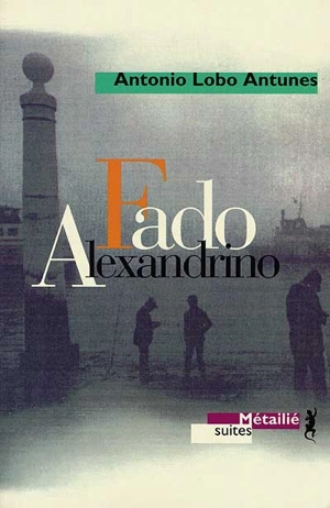 Fado Alexandrino - Antonio Lobo Antunes