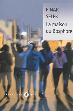 La maison du Bosphore - Pinar Selek