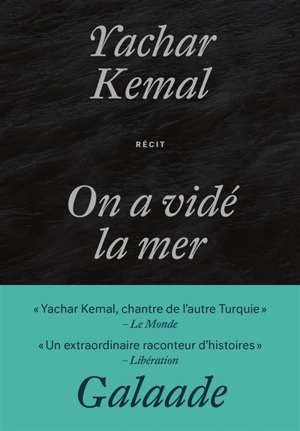 On a vidé la mer : histoires - Yasar Kemal