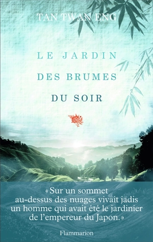 Le jardin des brumes du soir - Twan Eng Tan