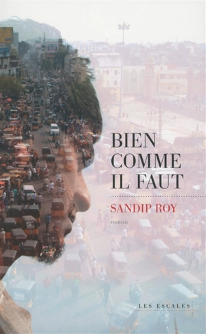 Bien comme il faut - Sandip Roy