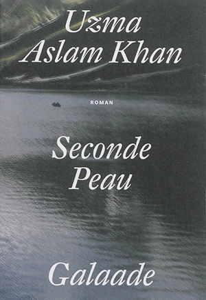 Seconde peau - Uzma Aslam Khan