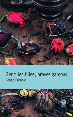 Gentilles filles, braves garçons - Roopa Farooki