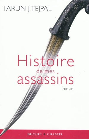 Histoire de mes assassins - Tarun J. Tejpal