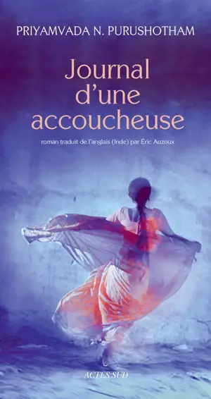 Journal d'une accoucheuse - Priyamvada N. Purushotham