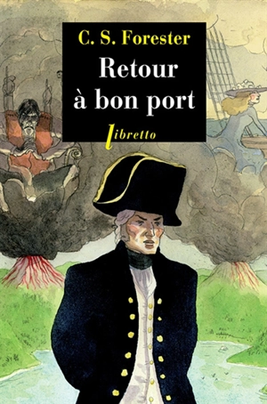Les aventures de Horatio Hornblower. Vol. 5. Retour à bon port - Cecil Scott Forester