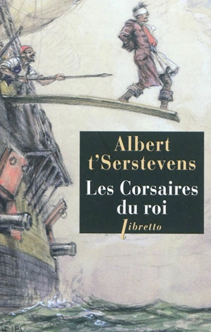 Les corsaires du roi - Albert T'Serstevens