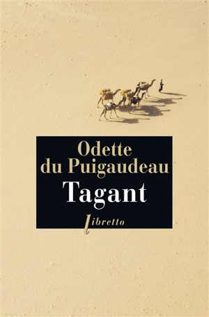 Tagant : au coeur du pays maure, 1936-1938 - Odette Du Puigaudeau