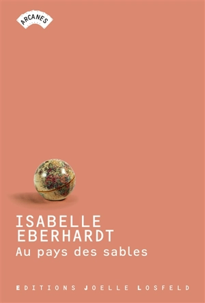 Au pays des sables - Isabelle Eberhardt