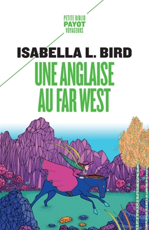 Une Anglaise au Far West : voyage d'une femme aux montagnes Rocheuses - Isabella Lucy Bird