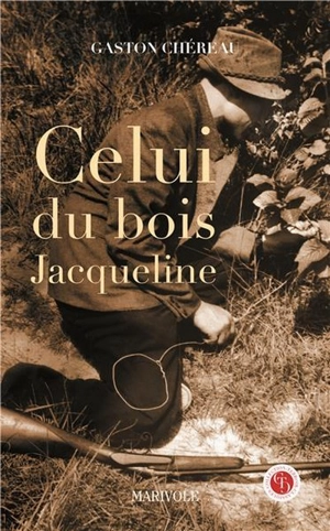 Celui du bois Jacqueline - Gaston Chérau