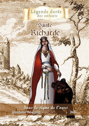 Sainte Richarde : sous le signe de l'ours - Mauricette Vial-Andru