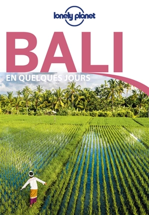 Bali en quelques jours - Imogen Bannister