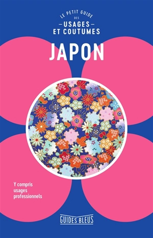 Japon : le petit guide des usages et coutumes : y compris usages professionnels - Paul Norbury