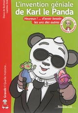 L'invention géniale de Karl le panda : heureux !... d'avoir besoin les uns des autres - Diane de Bodman