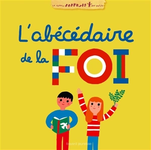 L'abécédaire de la foi - Anne-Sophie Du Bouëtiez