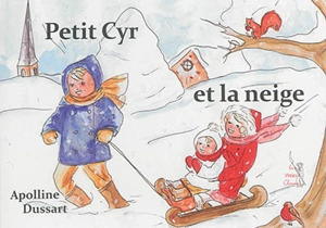 Petit Cyr et la neige - Apolline Dussart