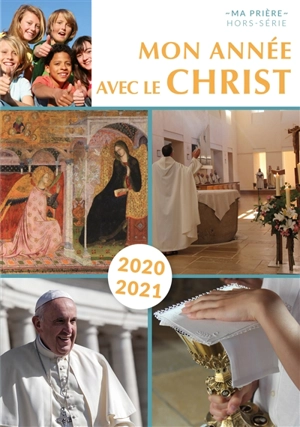 Mon année avec le Christ : 2020-2021 - Benoît de Roeck