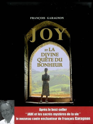 Joy et la divine quête du bonheur - François Garagnon