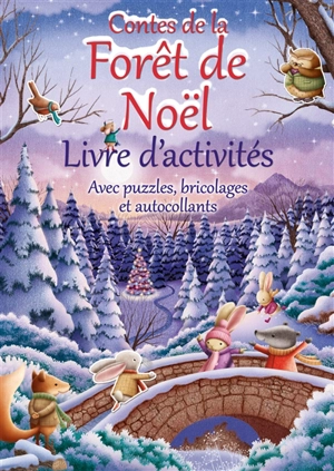 Contes de la forêt de Noël, livre d'activités : avec puzzles, bricolages et autocollants - Suzy Senior