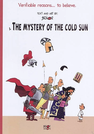 Verifiable reasons... to believe. Vol. 1. The mystery of the cold sun - Brunor