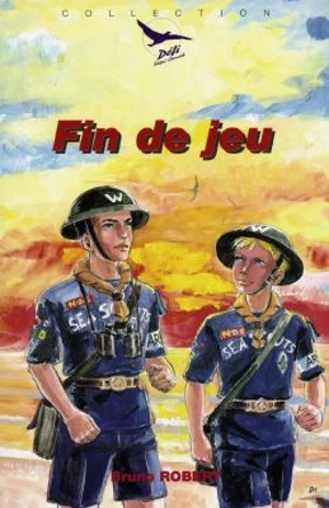 Fin de jeu. Vol. 1. Scouts marins en mission - Bruno Robert