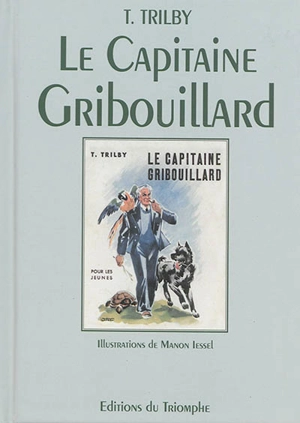 Le capitaine Gribouillard - Thérèse Trilby