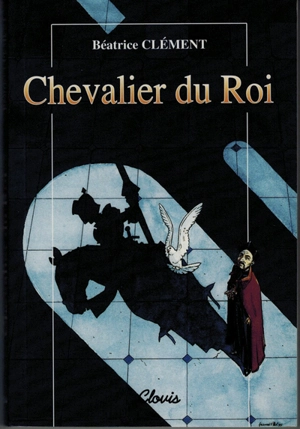 Chevalier du roi - Béatrice Clément