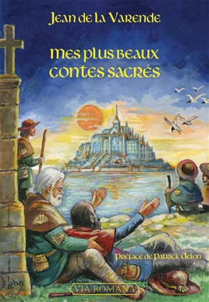 Mes plus beaux contes sacrés - Jean de La Varende