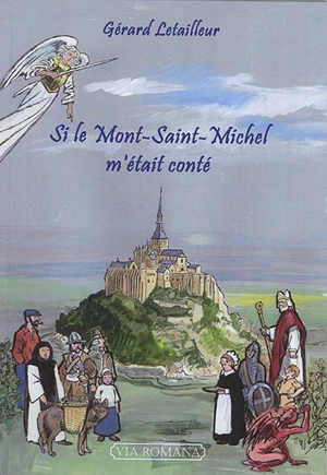 Si le Mont-Saint-Michel m'était conté - Gérard Letailleur