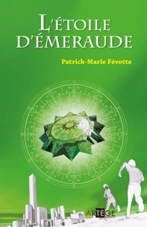 L'étoile d'émeraude - Patrick-Marie Févotte