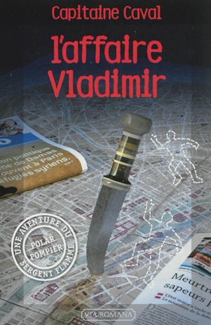 Sergent Flamme. Vol. 3. L'affaire Vladimir - Capitaine Caval