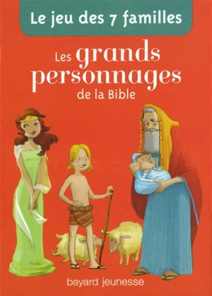 Les grands personnages de la Bible : le jeu des 7 familles - Karine-Marie Amiot