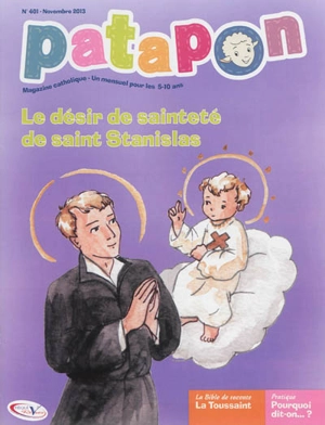Patapon : mensuel catholique des enfants dès 5 ans, n° 401. Le désir de sainteté de saint Stanislas