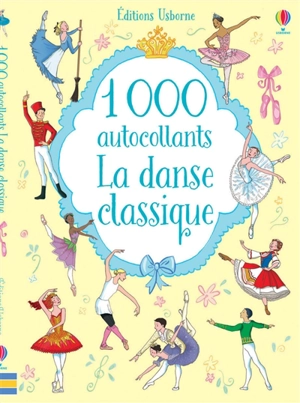 1.000 autocollants : la danse classique - Desideria Guicciardini