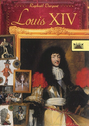 Louis XIV - Raphaël Dargent