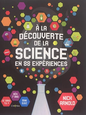 A la découverte de la science en 88 expériences - Nick Arnold