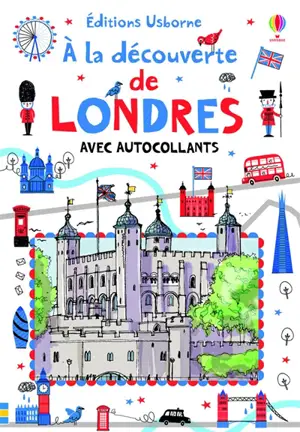 A la découverte de Londres : avec autocollants - Rob Lloyd Jones