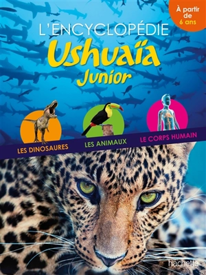 L'encyclopédie Ushuaïa junior