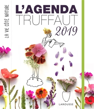 Agenda Truffaut 2019 : la vie côté nature