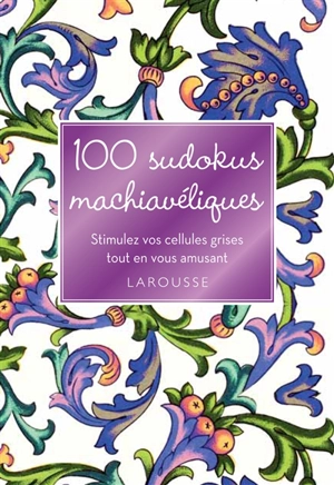 100 sudokus machiavéliques : stimulez vos cellules grises tout en vous amusant - Eric Berger