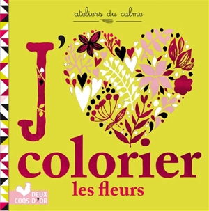 J'aime colorier : les fleurs - Lizzie Preston