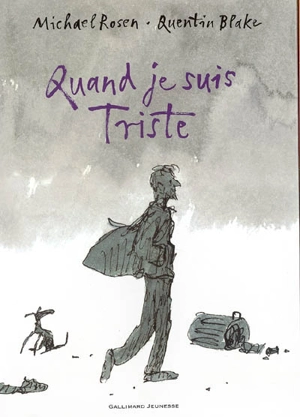 Quand je suis triste - Michael Rosen