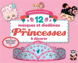 12 masques et diadèmes de princesses à décorer - Stéphanie Rousseau