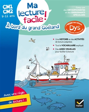 A bord du grand Goéland : ma lecture facile ! CM1, CM2, 9-11 ans : adapté aux enfants dys ou en difficultés d'apprentissage