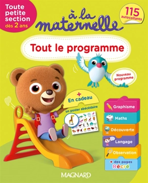 A la maternelle, toute petite section, dès 2 ans : tout le programme : nouveau programme - Michèle Brossier