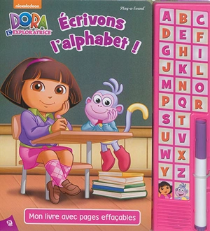 Dora l'exploratrice : écrivons l'alphabet ! - Erin Rose Grobarek