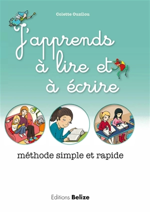 J'apprends à lire et à écrire : méthode simple et rapide - Colette Ouzilou